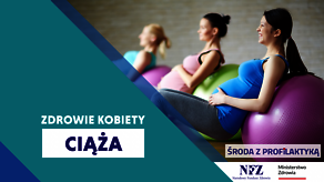 Grafika informacyjna Środa z Profilaktyką. Zdrowie kobiety - ciąża