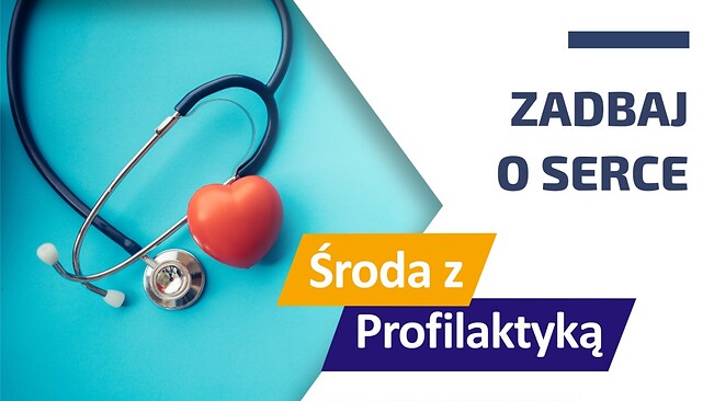 Grafika informacyjna. Środa z Profilaktyką. Zadbaj o serce