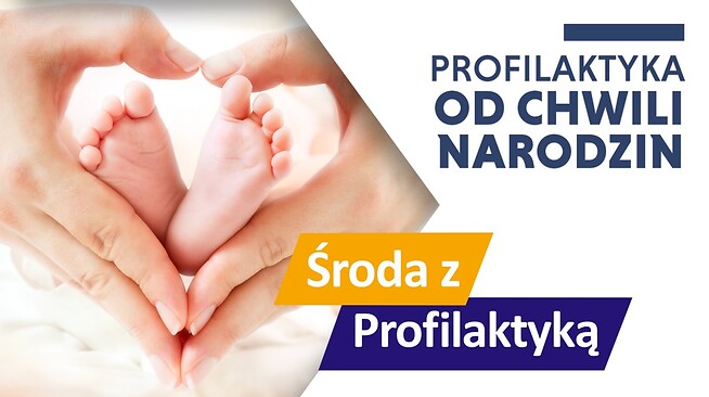 Grafika Środa z Profilaktyką. Profilaktyka od chwili narodzin