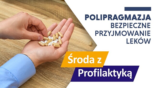 Środa z Profilaktyką. Polipragmazja