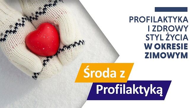 Grafika promocyjna. Środa z Profilaktyką - Profilaktyka i zdrowy styl życia w okresie zimowym