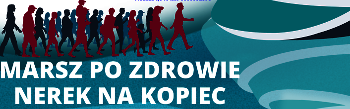 Plakat informacyjny o Marszu Po Zdrowie Nerek Na Kopiec