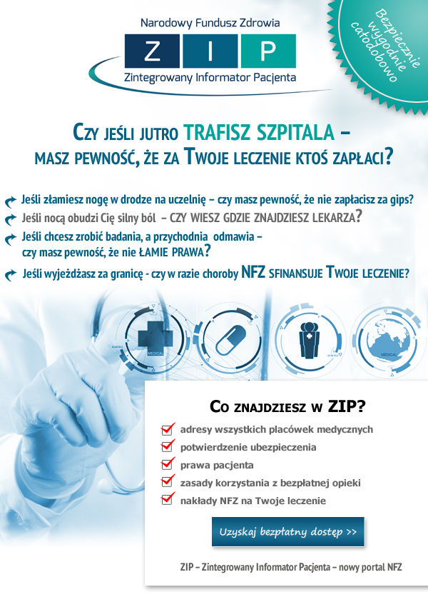 Plakat - Co znajdziesz w ZIP: adresy wszystkich placówek medycznych, potwierdzenie ubezpieczenia, prawa pacjenta, zasady korzystania z bezpłatnej opieki, nakłady NFZ na twoje leczenie